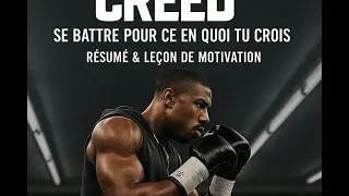 Miniature : CREED – Se battre pour ce en quoi tu crois | Résumé & Leçon de Motivation