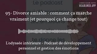 Miniature : 93- Divorce amiable : comment ça marche vraiment (et pourquoi ça change tout) | L'odyssée...