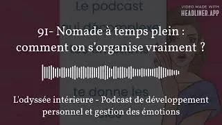 Miniature : 91- Nomade à temps plein : comment on s’organise vraiment ? | L'odyssée intérieure - Podcast de...