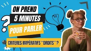 Miniature : Les critères impératifs "Droits" - Episode #25 OP5M