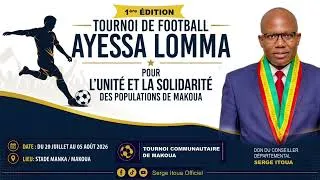 Miniature : Lancement 1ère Édition TOURNOI de Football AYESSA LOMMA à MAKOUA par le Conseiller Serge ITOUA 