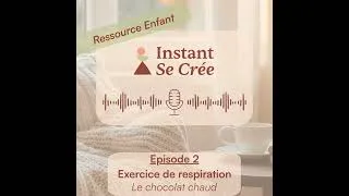 Miniature : Ep 2 : Respiration du chocolat chaud