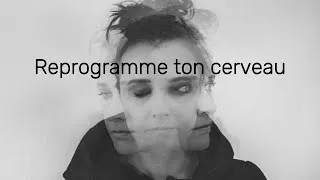 Miniature : Reprogramme ton cerveau