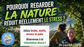 Miniature : Instant Stress N°206 : Pourquoi regarder la #nature réduit réellement le #stress ? #santé #cerveau