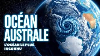Miniature : L'OCÉAN LE PLUS REDOUTABLE : L'OCÉAN AUSTRAL QUI CONTRÔLE TOUT | DOCUMENTAIRE 4K
