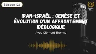 Miniature : Iran-Israël : genèse et évolution d'un affrontement idéologique