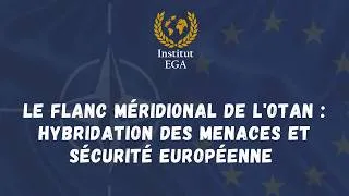 Miniature : Le flanc méridional de l'OTAN : hybridation des menaces et sécurité européenne