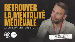 Miniature : Face à la crise, retrouver la mentalité médiévale ? Avec Laurent Obertone
