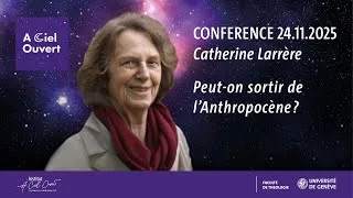 Miniature : Catherine Larrère : "Peut-on sortir de l'Anthropocène?"