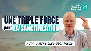 Miniature : Une triple force pour la sanctification (MMM 650)