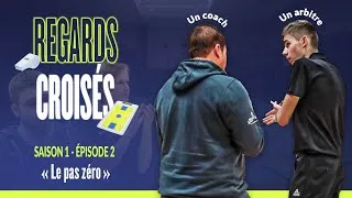 Miniature : Regard Croisés - Rencontre entre un entraîneur et un arbitre - S1/E2