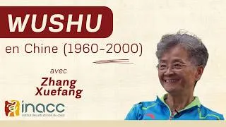 Miniature : Le Wushu en Chine (1960-2000) - Entretien avec Zhang Xuefang