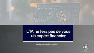 Miniature : L'IA ne vous rendra PAS expert financier - IFE formations finance