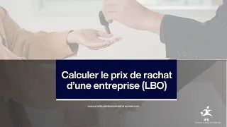 Miniature : Comment calculer le prix de rachat d'une entreprise (LBO/M&A)