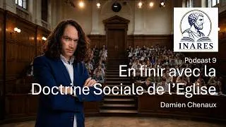 Miniature : Podcast 9 - Ne plus confondre Science Politique réaliste et Doctrine Sociale de l'Eglise