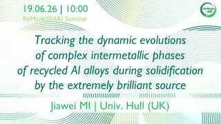 Miniature : Tracking the dynamic evolutions of complex intermetallic phases of recycled Al alloys