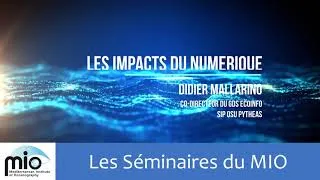 Miniature : Séminaire du MIO - Les impacts du numérique