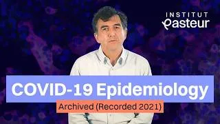 Miniature : COVID‑19 Epidemiology in 2021, Prof. Arnaud Fontanet