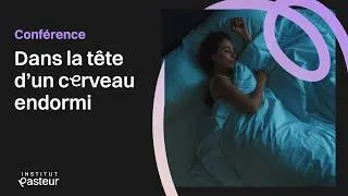 Miniature : 🧠 Dormir, rêver, être anesthésié… que fait vraiment notre cerveau ? | Conférence neurosciences