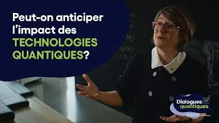 Miniature : Peut-on anticiper l'impact des technologies quantiques? Présentation du projet Dialogues quantiques
