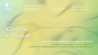 Miniature : Les rencontres du cercle éthique Entre déséquilibre et recherche d'équilibres