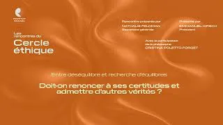 Miniature : Doit on renoncer à ses certitudes et admettre d'autres vérités