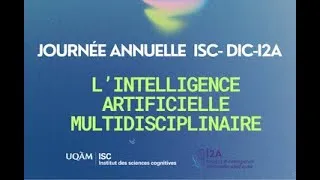 Miniature : Journée annuelle ISC-DIC-I2A | L’intelligence artificielle multidisciplinaire