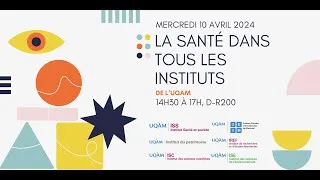Miniature : Évènement inter-institut UQAM 2023-2024 - La santé dans tous les instituts