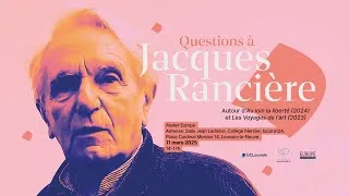Miniature : Questions à Jacques Rancière - UCLouvain/Institut supérieur de philosophie/Centre Europè