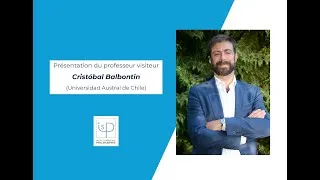 Miniature : Présentation du prof. Cristóbal Balbontin (Universidad Austral de Chile)
