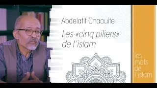 Miniature : 03 - Abdelatif Chaouite : Les "cinq piliers" de l'islam