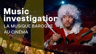 Miniature : Music investigation - Musique baroque au cinéma