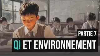 Miniature : Partie 7 : Éducation, nutrition, inégalités : peut-on vraiment booster son QI ?