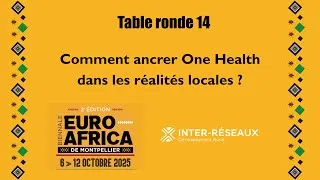 Miniature : Colloque Biennale Euro-Africa Montpellier : Comment ancrer One Health dans les réalités locales ?