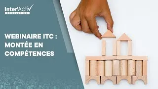 Miniature : WEBINAIRE ITC - MONTÉE EN COMPÉTENCES