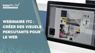 Miniature : WEBINAIRE ITC - CRÉER DES VISUELS PERCUTANTS POUR LE WEB