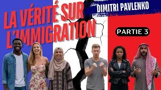 Miniature : J'ai étudié L'IMMIGRATION, je vous révèle LA VERITE ! (part 3)
