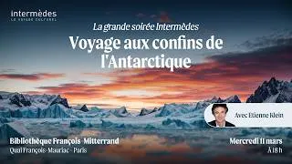 Miniature : Voyage au confins de l'Antarctique - La grande soirée Intermèdes