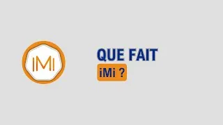 Miniature : Que fait iMi ?