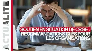 Miniature : Comment soutenir ses collaborateurs en temps de crise | Conseils de notre experte en santé mentale