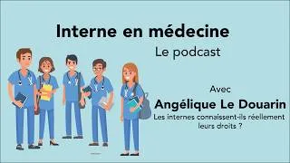 Miniature : Les droits des internes en médecine : ce que beaucoup ignorent ! Avec Angélique Le Douarin, juriste