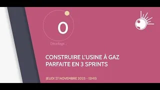 Miniature : Episode 3 - websérie sur les enjeux EPM : Construire une usine à gaz en 3 sprints