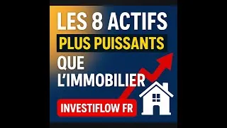 Miniature : Les 8 Actifs Plus Puissants Que l’Immobilier