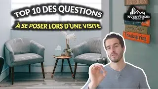 Miniature : Le TOP 10 des QUESTIONS à (se) poser en VISITE | Invest'Immo Performance