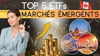 Miniature : TOP 5 des ETFs Canadiens pour profiter de la croissance des MARCHÉS ÉMERGENTS en 2026