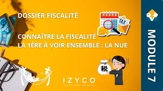 Miniature : Module 7 - Comprendre la fiscalité d'un investisseur immobilier | Le basique : la fiscalité à nue.