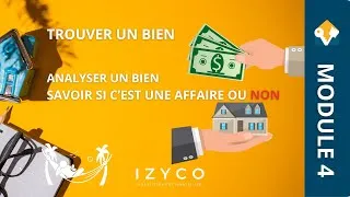 Miniature : Module 4 – Analyse d'un bien ensemble pour comprendre l'essentiel et voir si c'est une opportunité