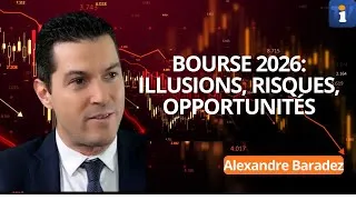 Miniature : 👉 Bourse 2026 : illusion de prospérité, risques cachés et opportunités  avec Alexandre Baradez