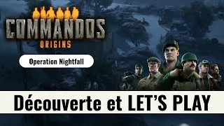Miniature : Commandos Origins : Découverte et let's play : Opération NIGHTFALL