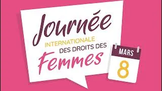 Miniature : 8 MARS - JOURNEE INTERNATIONALE DES FEMMES
